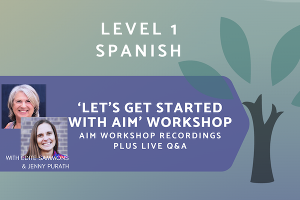 AIM Spanish - Level 1 - On-Demand Workshop Series (Asynchronous + Live Q&A)