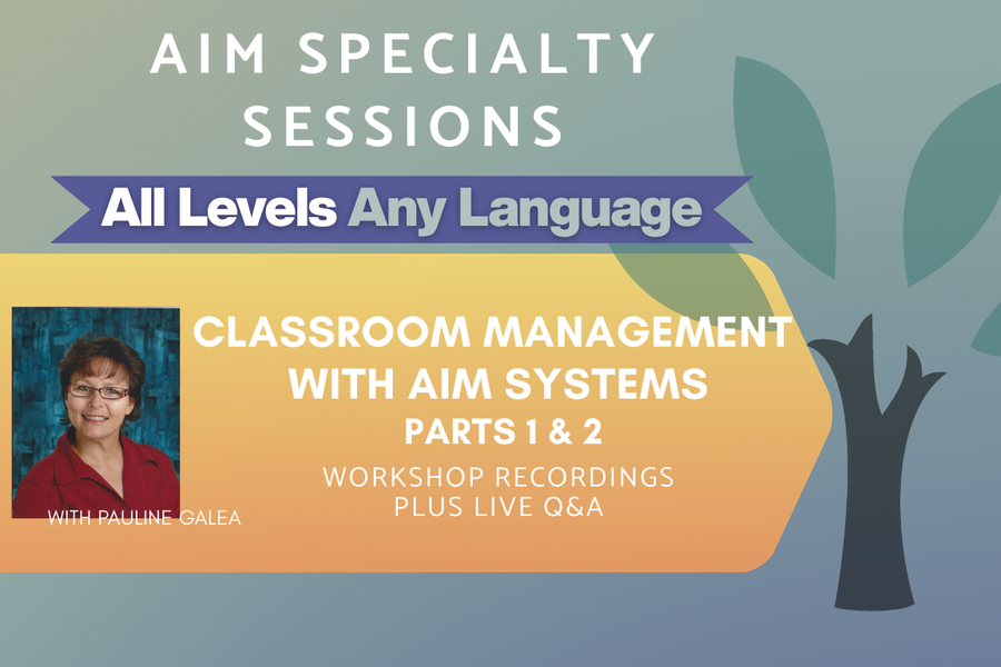 Classroom Management with AIM Systems - All Levels - On-Demand Workshop Series (Asynchronous + Live Q&A)