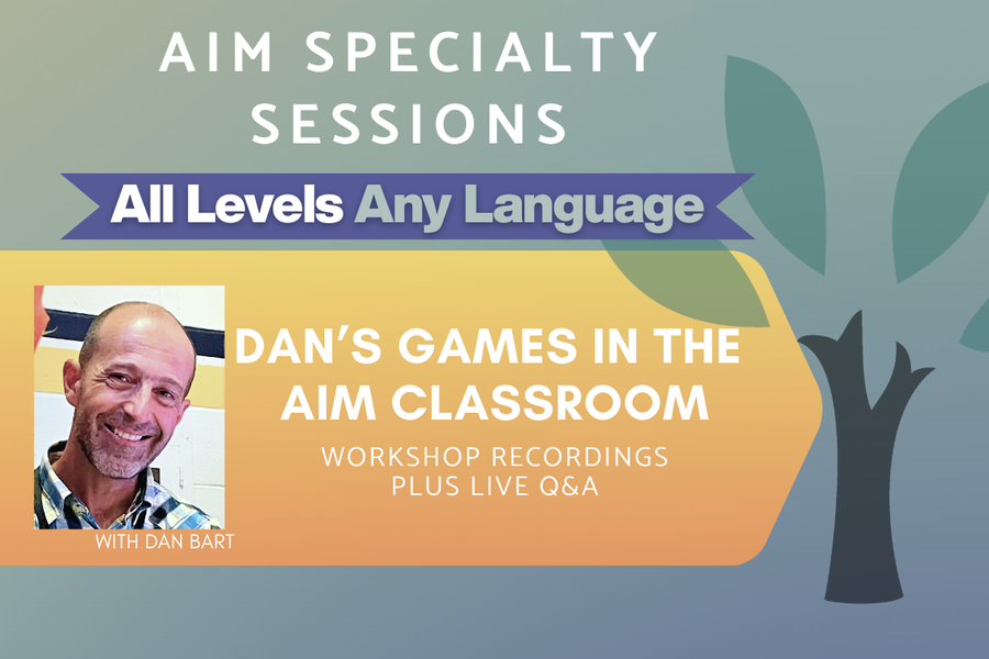 Games in the AIM Classroom - All Levels - On-Demand Workshop Series