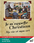 Je m'appelle Christian - Reader (minimum of 6)