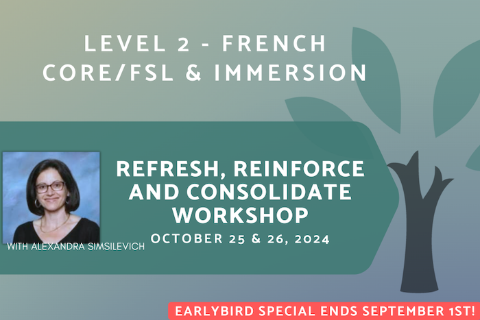 VANCOUVER Live In-Person - Fall Institute 2024 - LEVEL 2 - Refresh, Reinforce and Consolidate - French