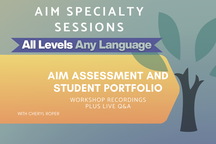 AIM Assessment and Student Portfolio  - Level All - On-Demand Workshop Series (Asynchronous + Live Q&A)