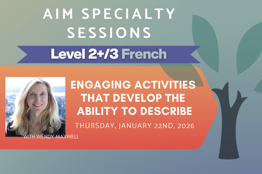 Live Online Workshop - Engaging Activities that Develop the Ability to Describe - Level 2+/3  Thursday, January 22nd, 2026