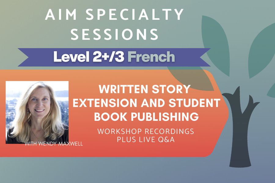 Written Story Extension and Student Book Publishing - Level 2+/3 - On-Demand Workshop Series (Asynchronous + Live Q&A)